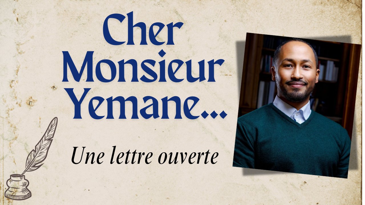 Cher Monsieur Yemane…