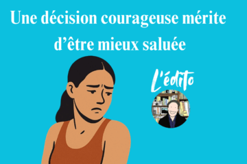 Une décision courageuse mérite d’être mieux saluée