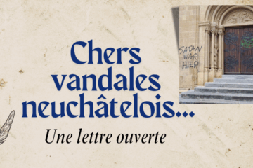 Chers vandales neuchâtelois,