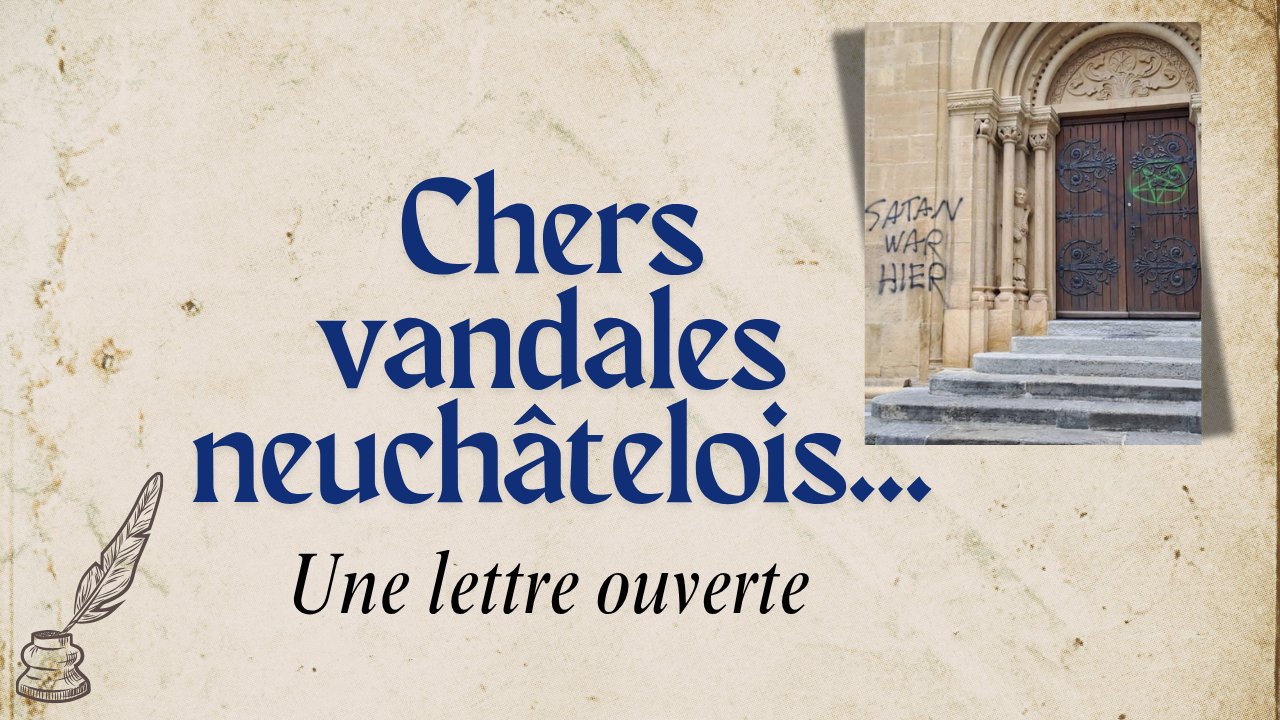 Chers vandales neuchâtelois,